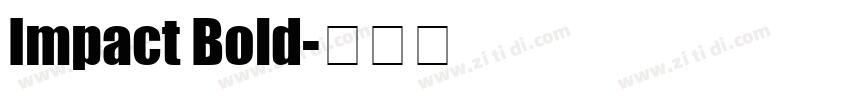 Impact Bold字体转换 Impact Bold字体转换
